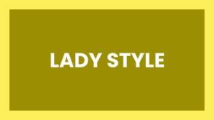 Lady Style
